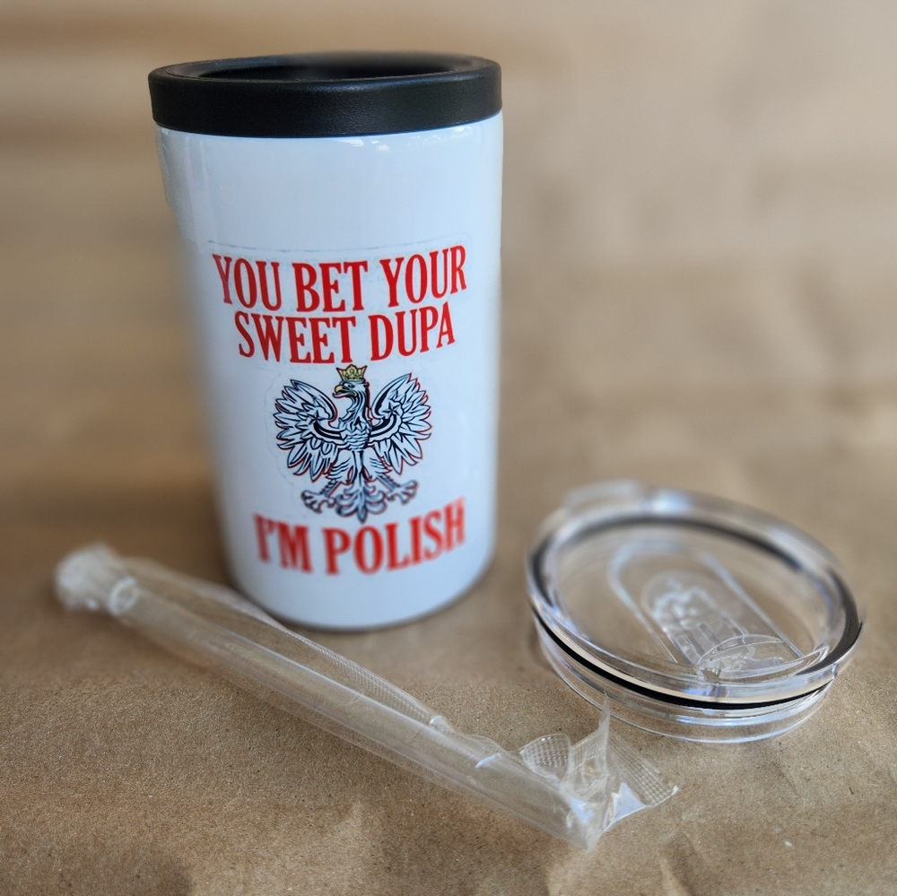 "You bet your dupa im polish" stainless steel koozir or cocktail cup